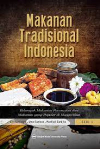 Makanan Tradisional indoneisa : Kelompok makanan fermentasi dan makanakan yang populer di masyarakat