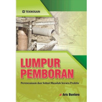 Lumpur Pemboran : perencanaan dan solusi masalah secara praktis