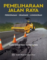 Pemeliharaan jalan raya : Perkerasaan , drainase longsoran