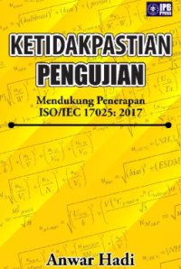 Image of Ketidakpastian Pengujian Mendukung Penerapan ISO/IEC 17025 : 2017