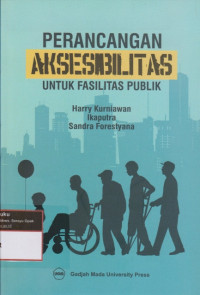 Perancangan aksesibilitas untuk fasilitas publik