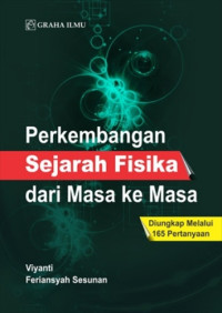 Sejarah fisika dari masa ke masa : Diungkap melalui 165 pertanyaan