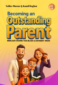 Image of Becoming an outstanding parent : menjadi orang tua bijak & sahabat anak