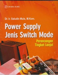 Power supply Jenis Switch Mode : Perancangan lanjut