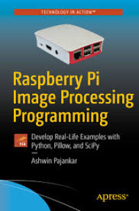 Image of Raspberry Pi Image Processing Programming: Develop Real-Life Examples with Python, Pillow, and SciPy