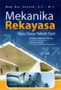 Mekanika rekayasa ilmu dasar teknik sipil