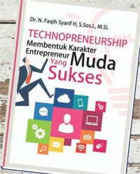 Image of Technopreneurship : Membentuk karakter entrepreneur muda yang sukses