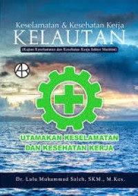 Keselamatan dan  kesehatan kerja Kelautan (kajian keselamatan dan kesehatan kerja sektor maritim)