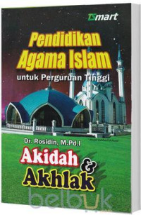 Pendidikan Agama islam untuk perguruan tinggi : aqidah dan akhlak