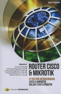 Image of Rourter Cisco & Mikrotik (Ip Routing Menggunakan Cisco & Mikrotik Dalam Teori & Praktik)