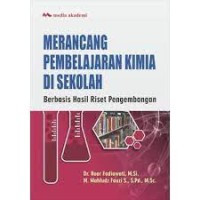 Merancang Pembelajaran Kimia Di Sekolah Berbasis Hasil Riset Pengembangan