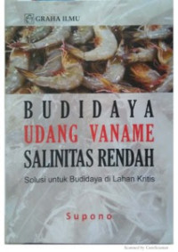Budidaya udang vaname salinitas rendah : Solusi untuk budidaya di lahan kritis