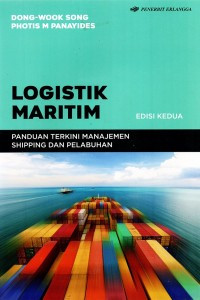 LOGISTIK MARITIM: PAND.TERKINI MANAJEMEN SHIPPING & PELABUHAN ED.2