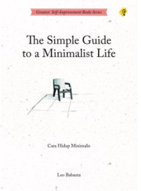 The Simple Guide to a Minimalist Life