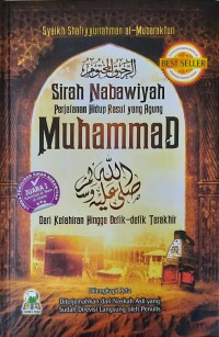 Sirah nabawiyah perjalanan hidup rosul yang agung muhammad