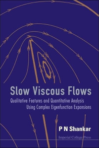 Slow Viscous Flows (With CD-ROM)