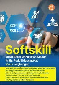 Image of Softskill untuk bekal mahasiswa kreatif, kritis, peduli masyarakat dan lingkungan