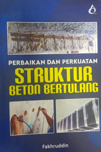 Perbaikan dan perkuatan struktur beton bertulang