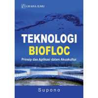 Teknologi Biofloc : prinsip dan aplikasi dalam akuakultur