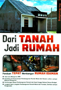 Dari Tanah Jadi Rumah, Panduan Tepat Membangun Rumah Idaman