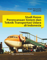 Studi Kasus Prencanaan Sistem dan Teknik Transportasi Udara di Indonesia