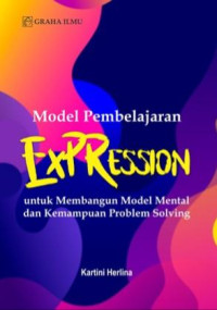 Model pembelajaran expression untuk membangun model mental dan kemampuan problem solving