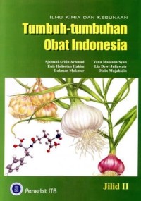 Ilmu Kimia dan Kegunaan Tumbuh-tumbuhan Obat Indonesia : Jilid 2