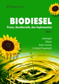 Biodesel proses, karakteristik dan implementasi