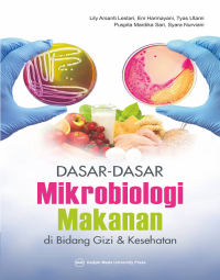 Dasar - dasar mikrobiologi makanan di bidang gizi dan kesehatan