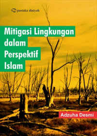 Mitigasi Lingkungan Dalam Perspektif Islam