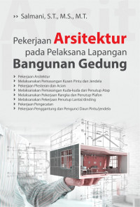 Pekerjaan Arsitektur Pada Pelaksana Lapangan Bangunan Gedung