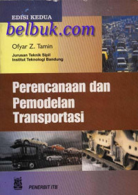 Perencanaan Dan Pemodelan Transportasi Edisi 2