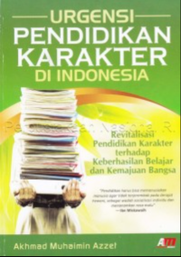 Urgensi Pendidikan Karakter Di Indonesia