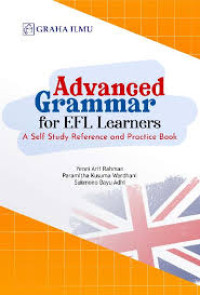 Advanced grammar for EFL learners : A Self stufy reference and practice book