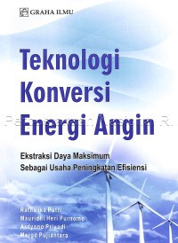 Teknologi konversi energi angin Ekstraksi daya maksimum sebagai usaha peningkatan efisiensi