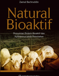 Natural Bioaktif : pemurnian protein bioaktif dan aplikasinya pada peternakan