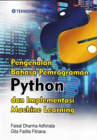 Pengenalan  bahasa pemrogaman python dan implementasi machine learning